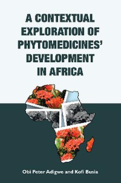 A Contextual Exploration of Phytomedicines’ Development in Africa