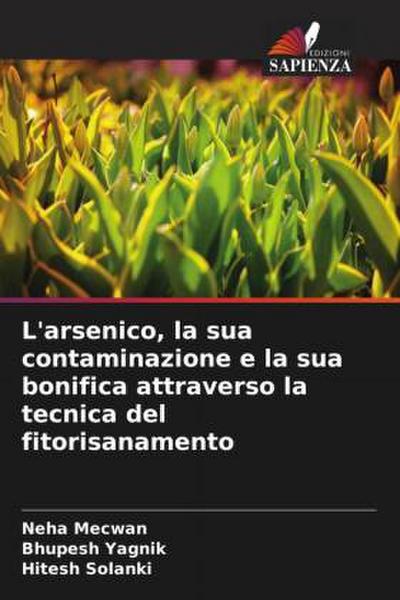 L’arsenico, la sua contaminazione e la sua bonifica attraverso la tecnica del fitorisanamento