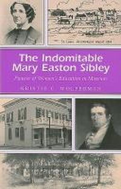 The Indomitable Mary Easton Sibley