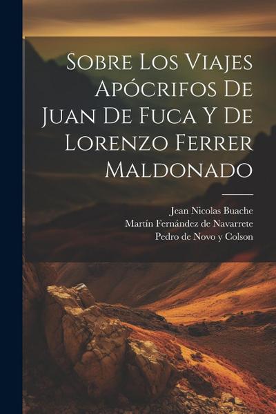 Sobre los viajes apócrifos de Juan de Fuca y de Lorenzo Ferrer Maldonado