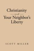 Christianity and Your Neighbor’s Liberty