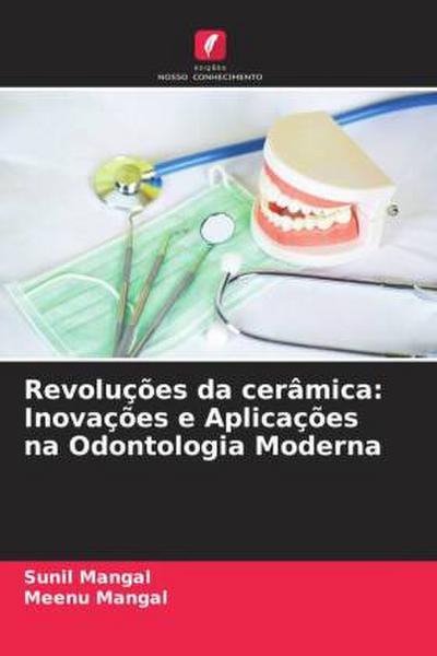 Revoluções da cerâmica: Inovações e Aplicações na Odontologia Moderna
