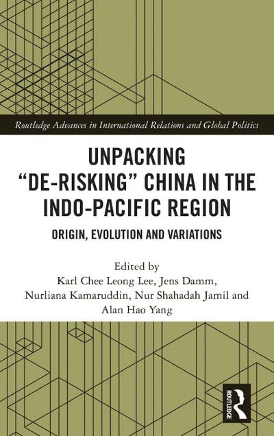 Unpacking "De-risking" China in the Indo-Pacific Region
