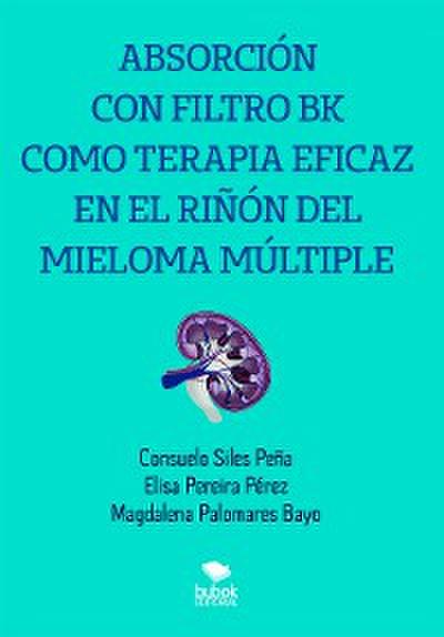 Absorción con filtro BK como terapia eficaz en el riñón del mieloma múltiple