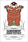 Goodbye Madame Butterfly
