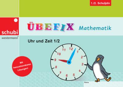 Übefix Mathematik Uhr und Zeit 1/2