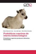 Probióticos caprinos de interés biotecnológico