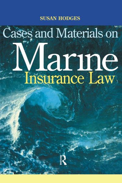 Cases and Materials on Marine Insurance Law