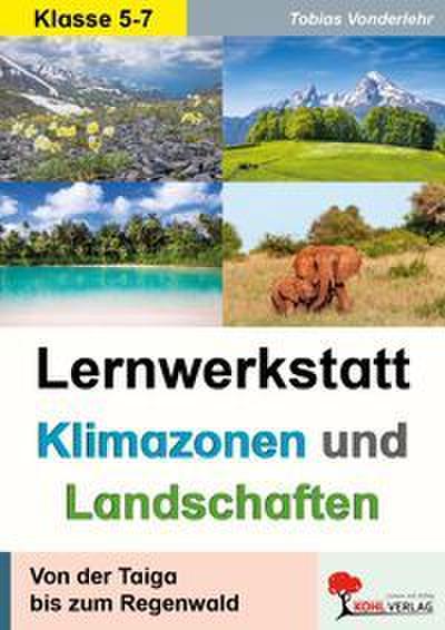 Lernwerkstatt Klimazonen und Landschaften