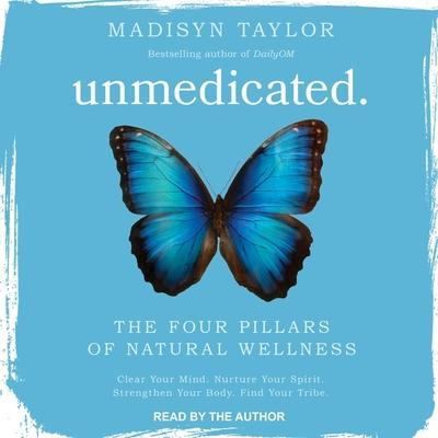 Unmedicated Lib/E: The Four Pillars of Natural Wellness
