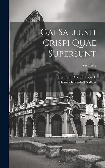 Gai Sallusti Crispi Quae Supersunt; Volume 2