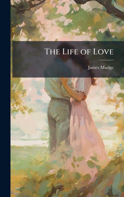 The Life of Love