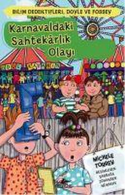 Bilim Dedektifleri Doyle ve Fossey 5 - Karnavaldaki Sahtekarlik Olayi