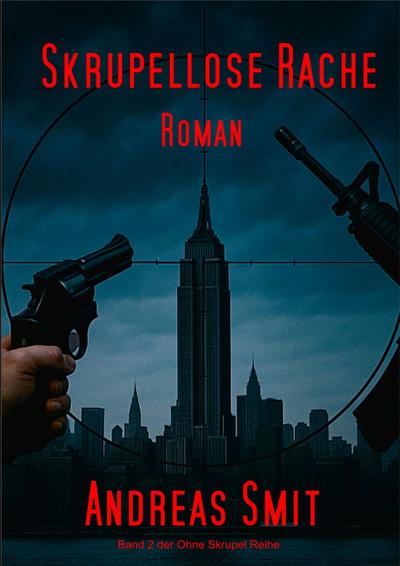 Skrupellose Rache (eBook, EPUB) - Andreas Smit
