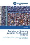Der Islam im Umbruch zwischen Tradition und Modern