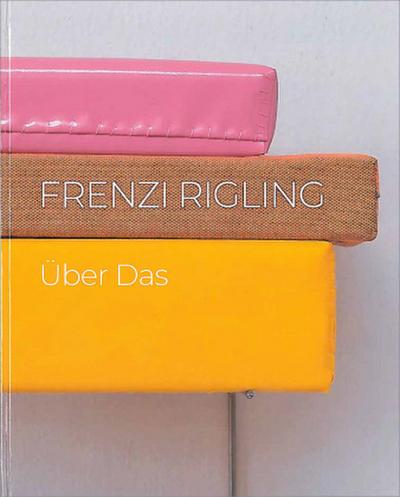 Frenzi Rigling - Über Das