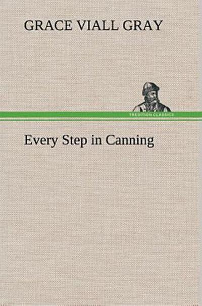 Every Step in Canning