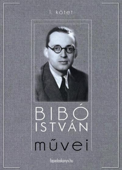 Bibó István művei I. kötet