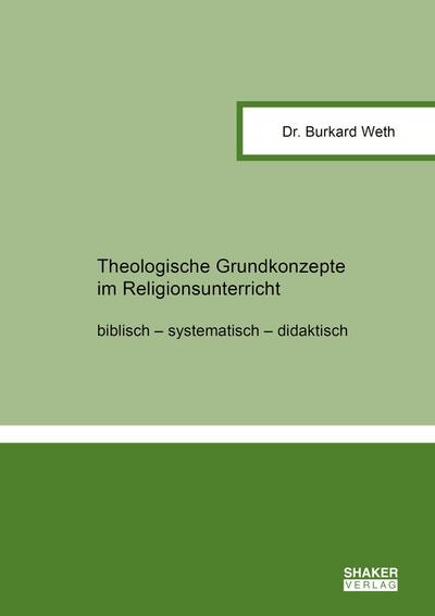 Weth, B: Theologische Grundkonzepte im Religionsunterricht
