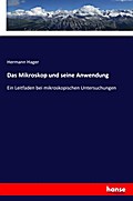 Das Mikroskop und seine Anwendung