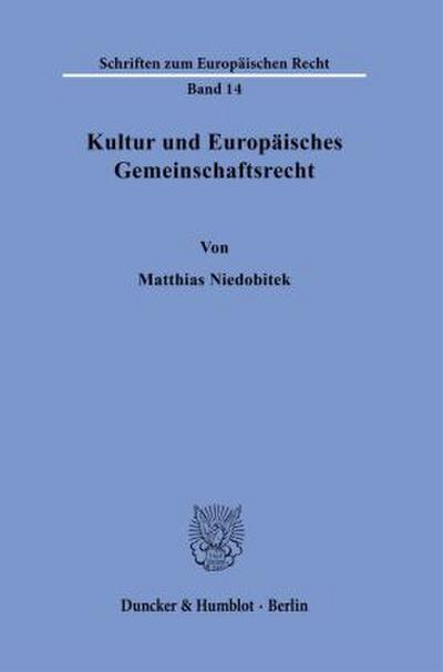 Kultur und Europäisches Gemeinschaftsrecht.