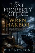 The Lost Property Office of Wren Harbor