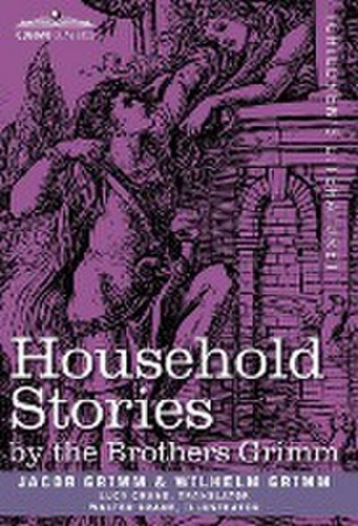 Household Stories by the Brothers Grimm