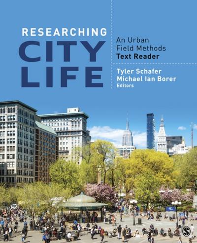 Researching City Life : An Urban Field Methods Text Reader