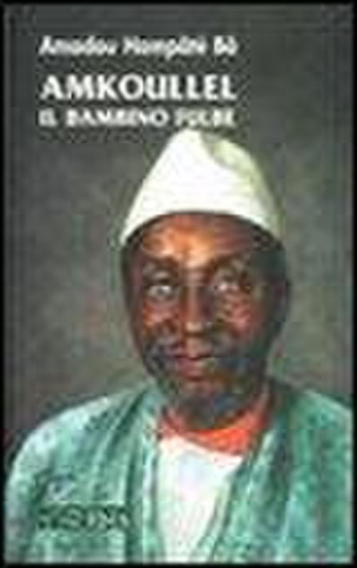 Amkoullel il bambino fulbe