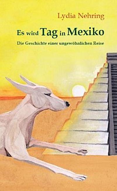 Es wird Tag in Mexiko