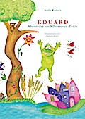 Eduard: Abenteuer am Silberrosen-Teich