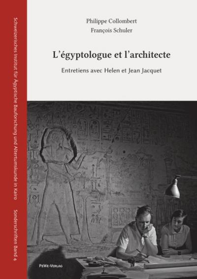 L’égyptologue et l’architecte