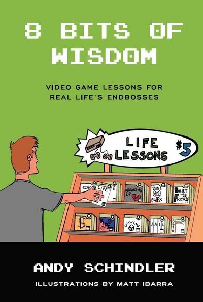 8 Bits of Wisdom: Video Game Lessons for Real Life’s Endbosses