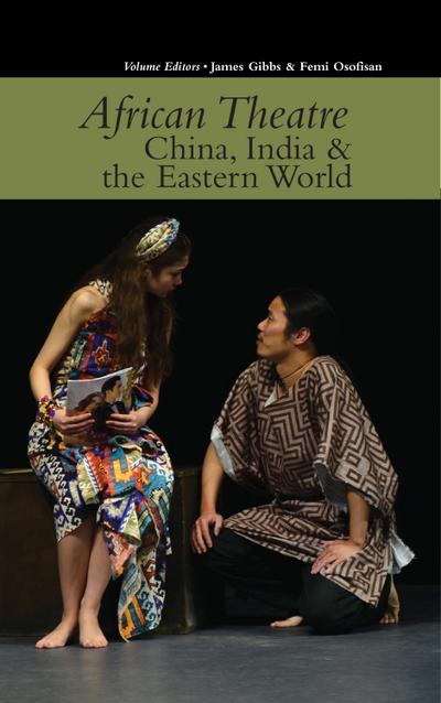 African Theatre 15: China, India & the Eastern World