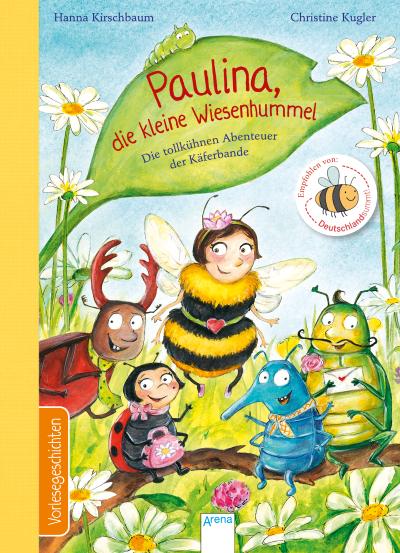 Paulina, die kleine Wiesenhummel; Die tollkühnen Abenteuer der Käferbande; Ill. v. Kugler, Christine; Deutsch