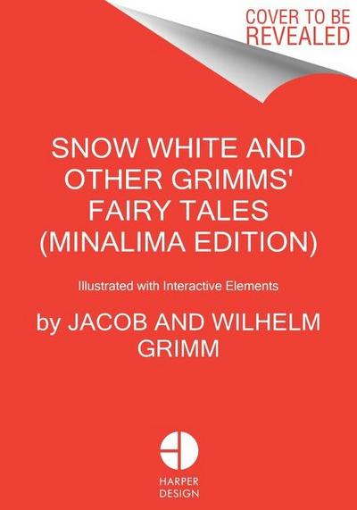 Snow White and Other Grimms’ Fairy Tales (MinaLima Edition)