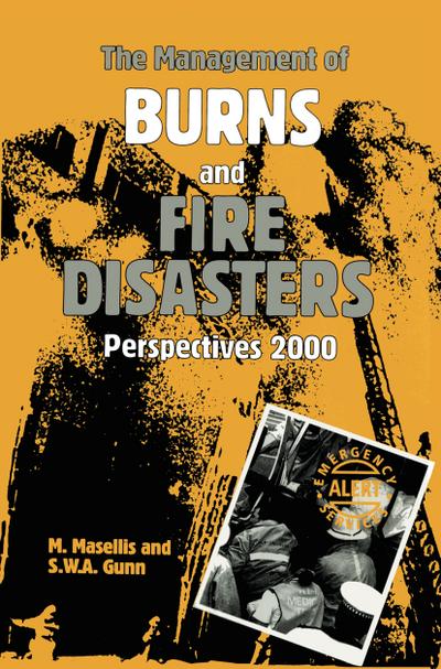 Management of Burns and Fire Disasters: Perspectives 2000