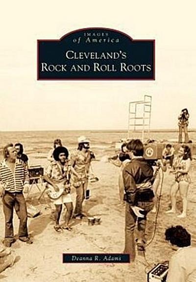 Cleveland’s Rock and Roll Roots