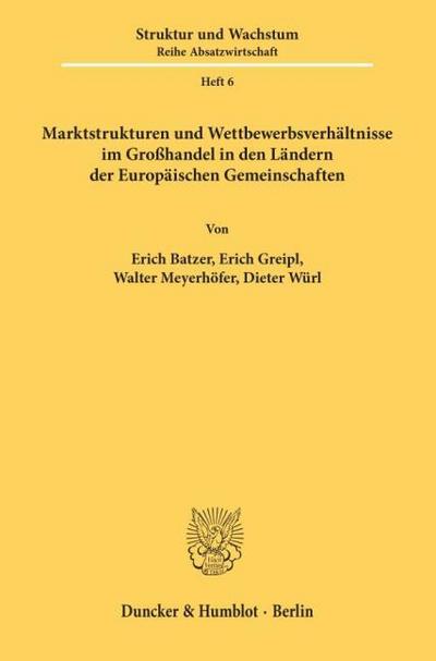 Marktstrukturen und Wettbewerbsverhältnisse im Großhandel in den Ländern der Europäischen Gemeinschaften.