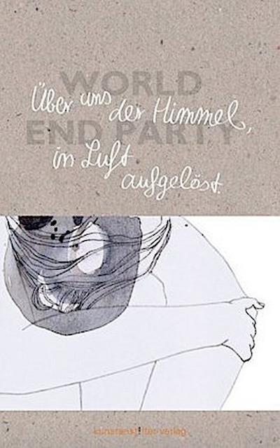 Über uns der Himmel in Luft aufgelöst
