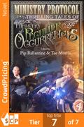 Ministry Protocol: Thrilling Tales of the Ministry of Peculiar Occurrences