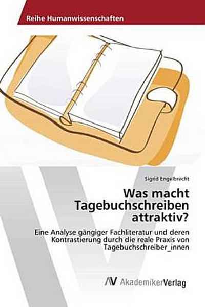 Was macht Tagebuchschreiben attraktiv?