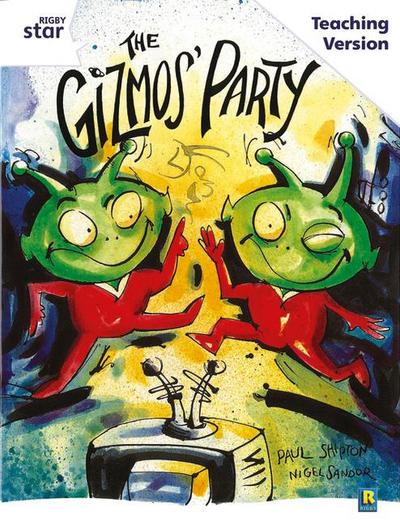 Rigby Star Guided White Level: The Gizmo’s Party Teaching Version