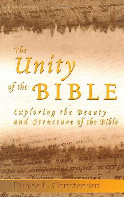 The Unity of the Bible - Duane L. Christensen