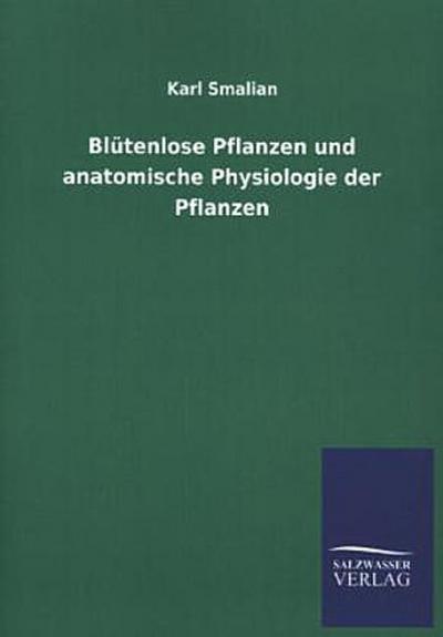 Blütenlose Pflanzen und anatomische Physiologie der Pflanzen