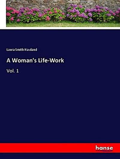 A Woman’s Life-Work