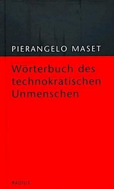Wörterbuch des technokratischen Unmenschen
