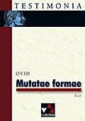 Metatae formae: Textausgabe ausgewählter Metamorphosen mit Schülerkommentar und Übungsmaterialien
