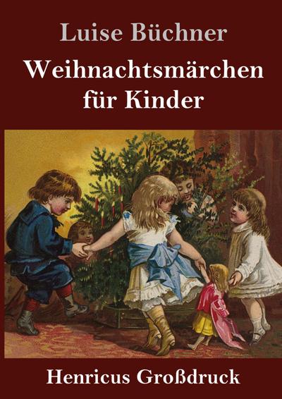 Weihnachtsmärchen für Kinder (Großdruck)