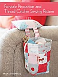 Fairytale Pincushion and Thread Catcher Sewing Pattern